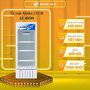 TỦ MÁT ALASKA 260 LÍT LC-455H NHÔM (R600A) (hàng chính hãng) (chỉ giao HCM)