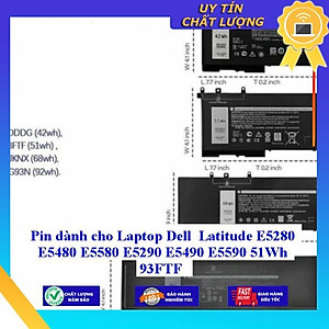 Pin dùng cho Laptop Dell Latitude E5280 E5480 E5580 E5290 E5490 E5590 51Wh 93FTF - Hàng Nhập Khẩu New Seal
