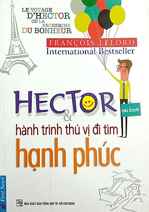 Sách Hector Và Hành Trình Thú Vị Đi Tìm Hạnh Phúc