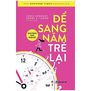 Để Sang Năm Trẻ lại - Quà Tặng Cho Phái Nữ (Tái Bản)