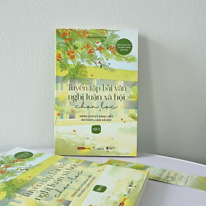 Sách Tuyển Tập Bài Văn Nghị Luận Xã Hội Chọn Lọc (Tập 2)