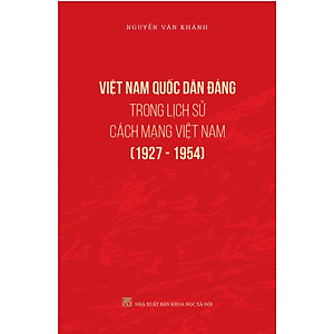 Việt Nam Quốc Dân Đảng Trong Lịch Sử Cách Mạng Việt Nam (1927 - 1954)
