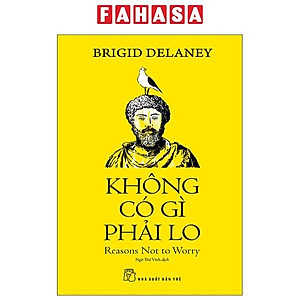 Sách - Không Có Gì Phải Lo - Reason Not To Worry