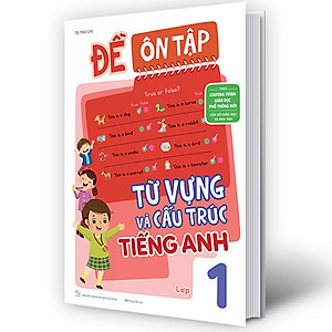 Sách Đề ôn tập từ vựng và cấu trúc tiếng Anh lớp 1