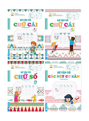 Combo Bộ Sách Bé Tập Tô - Dành Cho Mẫu Giáo: Bé Tập Tô Chữ Cái Tập 1 + 2, Chữ Số, Các Nét Cơ Bản (Bộ 4 Cuốn) 