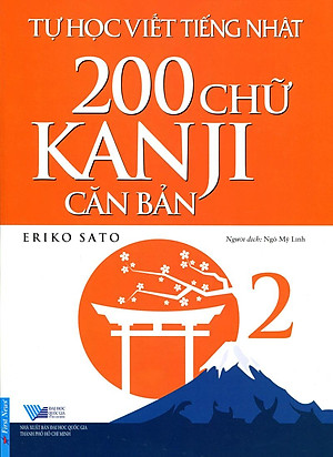 Sách Tự Học Viết Tiếng Nhật - 200 Chữ Kanji Căn Bản (Tập 2)