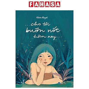 Cho Tôi Buồn Nốt Hôm Nay