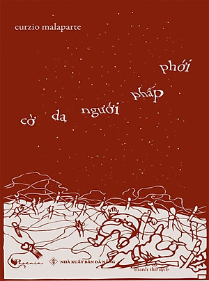 Cờ Da Người Phấp Phới - Curzio Malaparte - Thanh Thư dịch