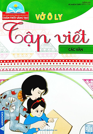 Vở Ô Ly Tập Viết - Các Vần - Theo Chuẩn Chương Trình Sách Giáo Khoa Mới - Chân Trời Sáng Tạo