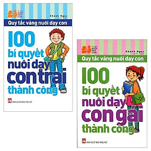 Combo 100 Bí Quyết Nuôi Dạy: Con Gái Thành Công + Con Trai Thành Công (Bộ 2 Cuốn) (Tái Bản 2019)