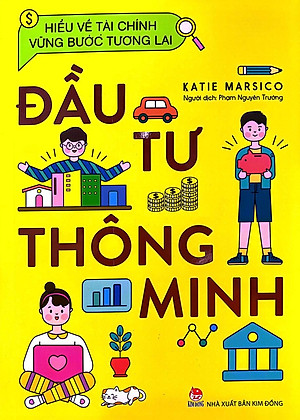 Sách Hiểu Về Tài Chính, Vững Bước Tương Lai - Đầu Tư Thông Minh