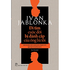 Sách Đi tìm cuộc đời bị đánh cắp của ông bà tôi