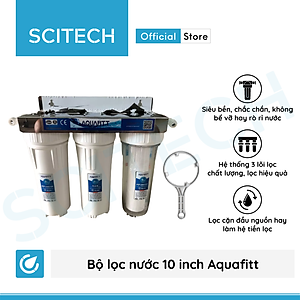Bộ lọc nước sinh hoạt, bộ ba lọc thô 10 inch Aquafitt by Scitech (3 cấp lọc) - Hàng chính hãng