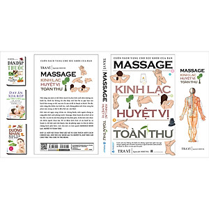 Sách Massage Kinh Lạc Huyệt Vị Toàn Thư (Tái Bản)