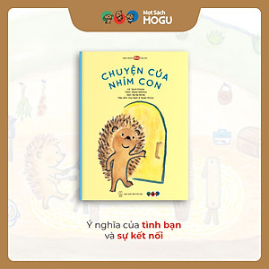 Truyện Ehon bé 3-4-5 tuổi - Chuyện của nhím con