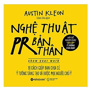 Combo Nghệ Thuật: Đánh cắp ý tưởng + PR bản thân