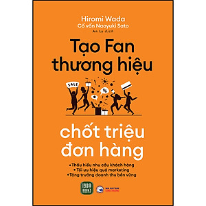 Sách Tạo Fan Thương Hiệu, Chốt Triệu Đơn Hàng