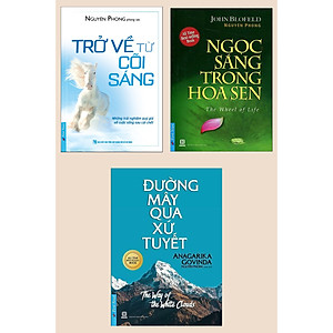 Combo Cẩm Nang Du Hành: Trở Về Từ Cõi Sáng + Ngọc Sáng Trong Hoa Sen + Đường Mây Qua Xứ Tuyết (Bộ 3 Cuốn Sách Hay Của Nguyên Phong / Tủ Sách Sống Đẹp)