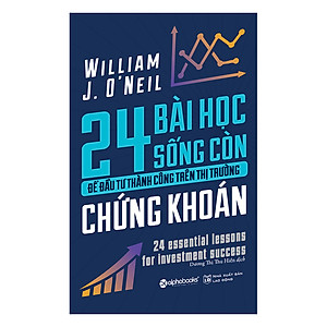 Sách 24 Bài Học Sống Còn Để Đầu Tư Thành Công Trên Thị Trường Chứng Khoán