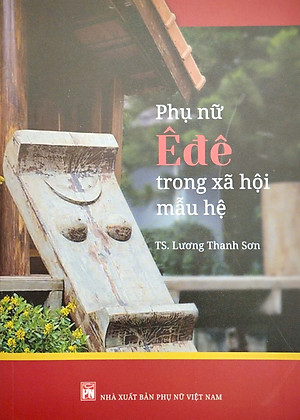 Phụ Nữ Êđê Trong Xã Hội Mẫu Hệ _PNU