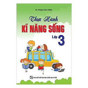 Thực Hành Kỹ Năng Sống Lớp 3 (Màu)