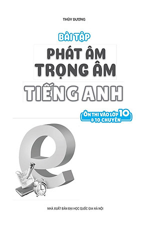 Bài Tập Phát Âm Trọng Âm Tiếng Anh - Ôn Thi Vào Lớp 10 Và 10 Chuyên
