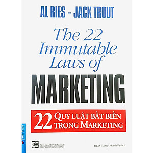 22 Quy Luật Bất Biến Trong Marketing (Tái Bản)