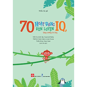 Sách 70 Hoạt Động Rèn Luyện IQ, Tăng Cường Tư Duy