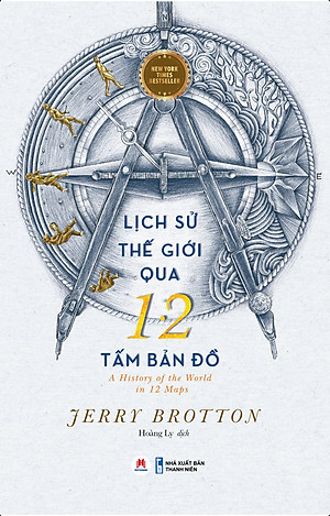 Sách Lịch sử thế giới qua 12 tấm bản đồ