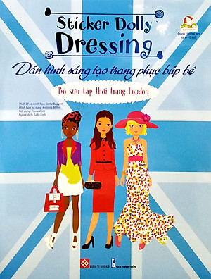 Sách Dán Hình Sáng Tạo Trang Phục Búp Bê 69N - Bộ Sưu Tập Thời Trang London (Tái Bản)