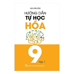 Sách Hướng Dẫn Tự Học Hóa 9 tập 1