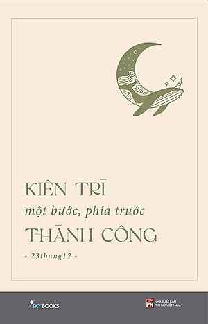 Kiên Trì Một Bước, Phía Trước Thành Công