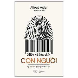 Sách - Hiểu Về Bản Chất Con Người - Lý Luận Của Bậc Thầy Tâm Thần Học