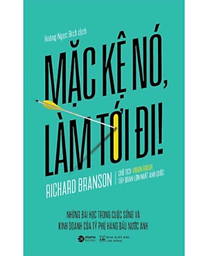 Sách Mặc Kệ Nó, Làm Tới Đi! (Tái Bản 2018) (Tặng Kèm Bookmark)