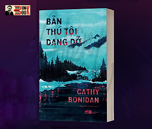 BẢN THÚ TỘI DANG DỞ – Cathy Bonidan – Phương Trang dịch – Nhã Nam – NXB Hà Nội (Bìa mềm)