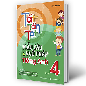 Sách Tất tần tật mẫu câu và ngữ pháp tiếng Anh lớp 4