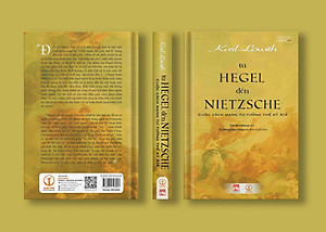 (Bìa Mềm) TỪ HEGEL ĐẾN NIETZSCHE - Cuộc Cách Mạng Tư Tưởng Thế Kỷ XIX - Karl Löwith - Trần Nhựt Khang dịch - TS. Dương Ngọc Dũng hiệu đính
