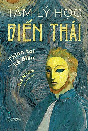 Sách Tâm Lý Học Biến Thái - Thiên Tài Và Kẻ Điên