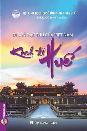 Di Sản Đặc Thù Của Việt Nam - Kinh Đô Huế