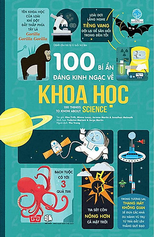 100 Bí Ẩn Đáng Kinh Ngạc Về Khoa Học (USBORNE - 100 Things To Know About Science)