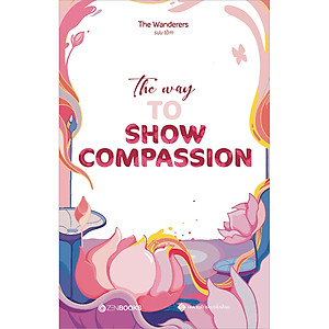 Sách The Way To Show Compassion (Song Ngữ Anh - Việt)