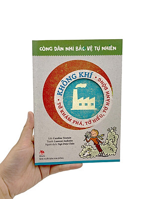 Sách Không Khí - Tớ Khám Phá, Tớ Hiểu, Tớ Hành Động - Công Dân Nhí Bảo Vệ Tự Nhiên