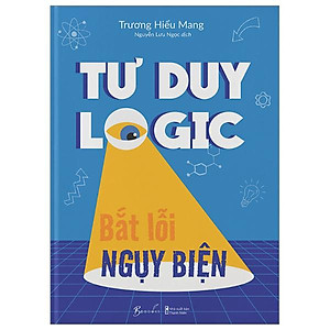 Tư Duy Logic Bắt Lỗi Nguỵ Biện