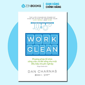 Sách - WORK CLEAN - Phương Pháp Tổ Chức Công Việc và Đời Sống Như Một Đầu Bếp Chuyên Nghiệp