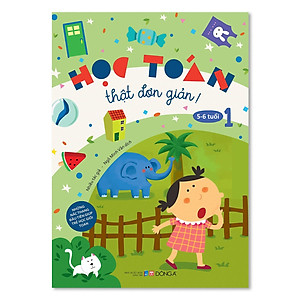 Học Toán Thật Đơn Giản: 5-6 Tuổi - Tập 1