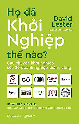 Họ Đã Khởi Nghiệp Thế Nào?