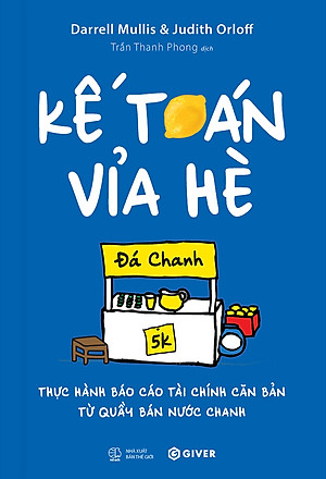 Sách - Kế Toán Vỉa Hè - Thực Hành Báo Cáo Tài Chính Căn Bản Từ Quầy Bán Nước Chanh - GIVER - NHBook