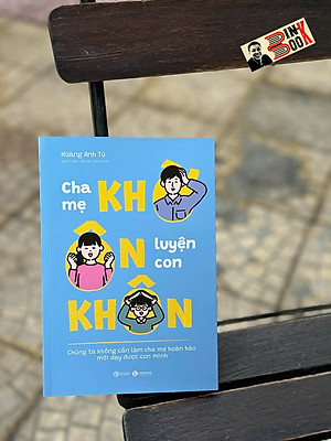 CHA MẸ KHỜ - ÔN LUYỆN CON KHÔN - Hoàng Anh Tú – Thái Hà Books