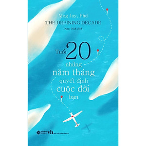 Tuổi 20 Những Năm Tháng Quyết Định Cuộc Đời Bạn - Bản Quyền