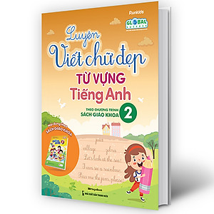 Luyện Viết Chữ Đẹp Từ Vựng Tiếng Anh - Theo Chương Trình Sách Giáo Khoa 2